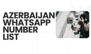 Azerbaijan WhatsApp Number List