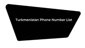 Turkmenistan Phone Number List